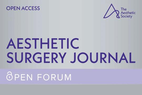 Aesthetic Surgery Journal Open Forum